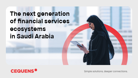 The next generation of financial services ecosystems in Saudi Arabia