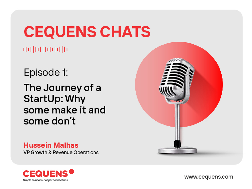 CEQUENS Chats - Episode 1 - The Journey of a Startup: Why Some Make It and Some Don't