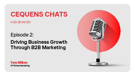 CEQUENS Chats - Episode 2 - Driving Business Growth Through B2B Marketing