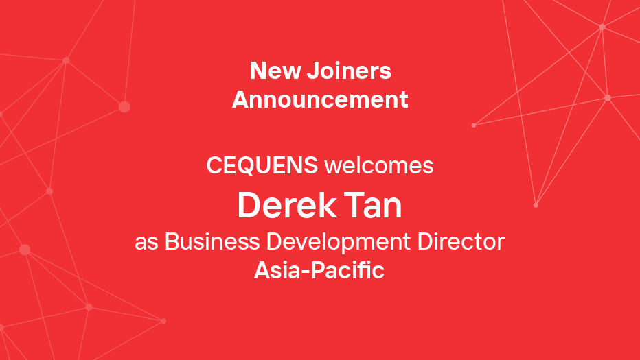 CEQUENS Announces Appointment of Derek Tan as Business Development Director APAC