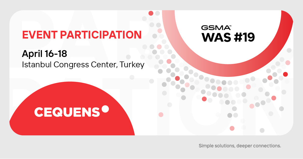 CEQUENS participating in GSMA WAS #19