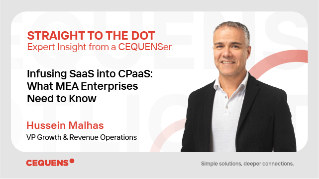 Infusing SaaS into CPaaS: What MEA enterprises need to know