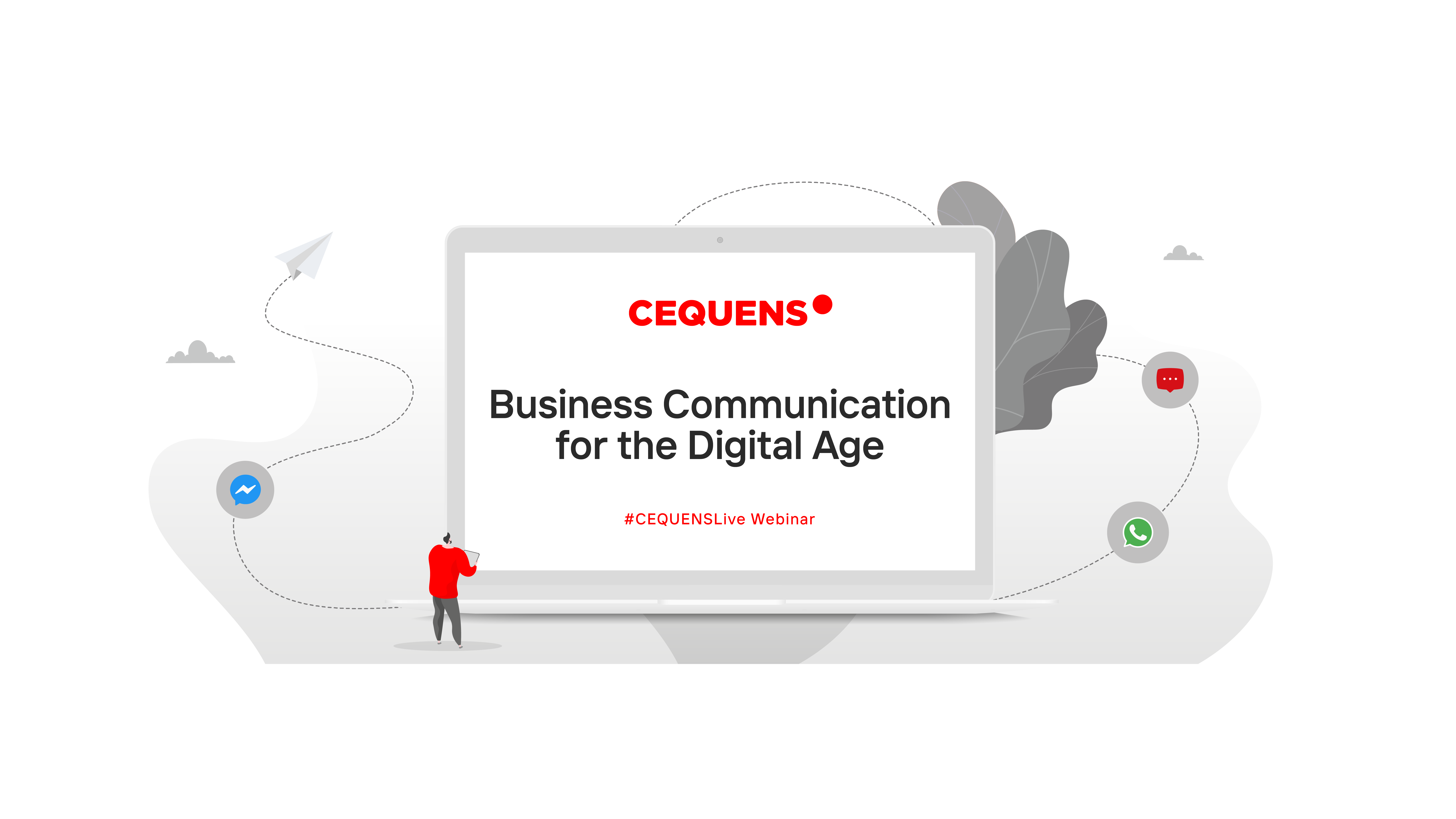 #CEQUENSLive Webinar: Business Communication for the Digital Age