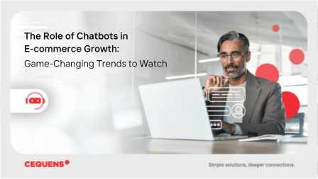 The Role of Chatbots in E-commerce Growth: Game-Changing Trends to Watch