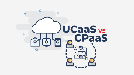 Everything You Wanted to Know About UCaaS and CPaaS