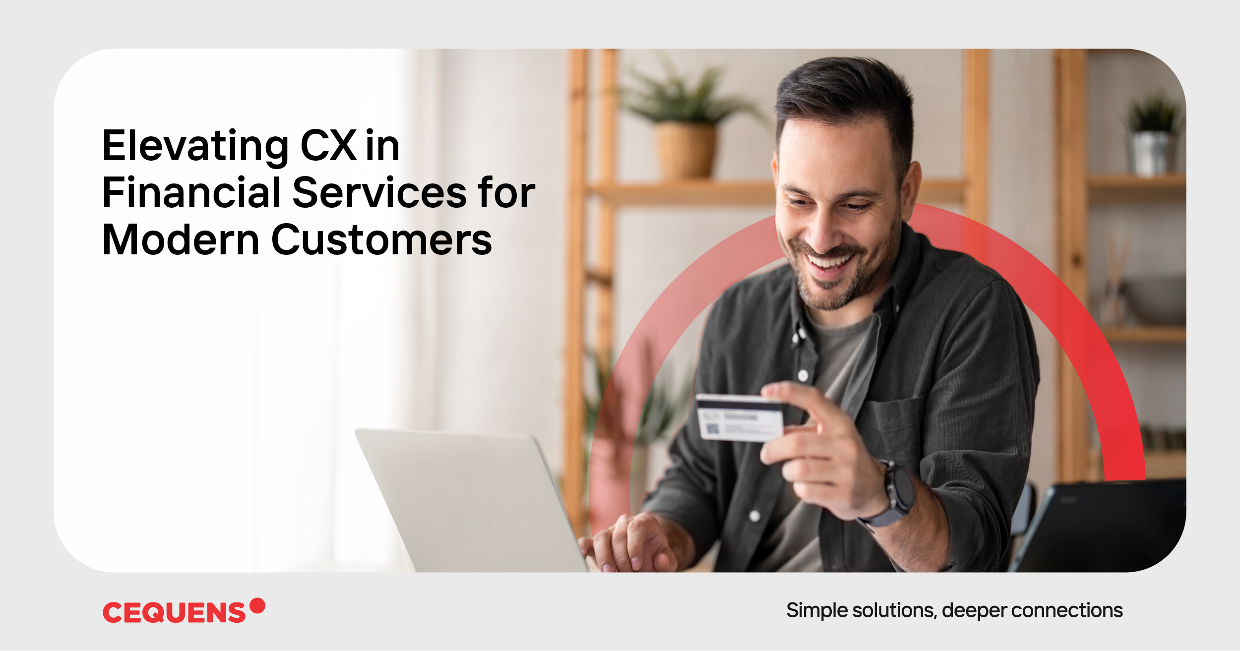 Elevating CX in financial services for modern customers