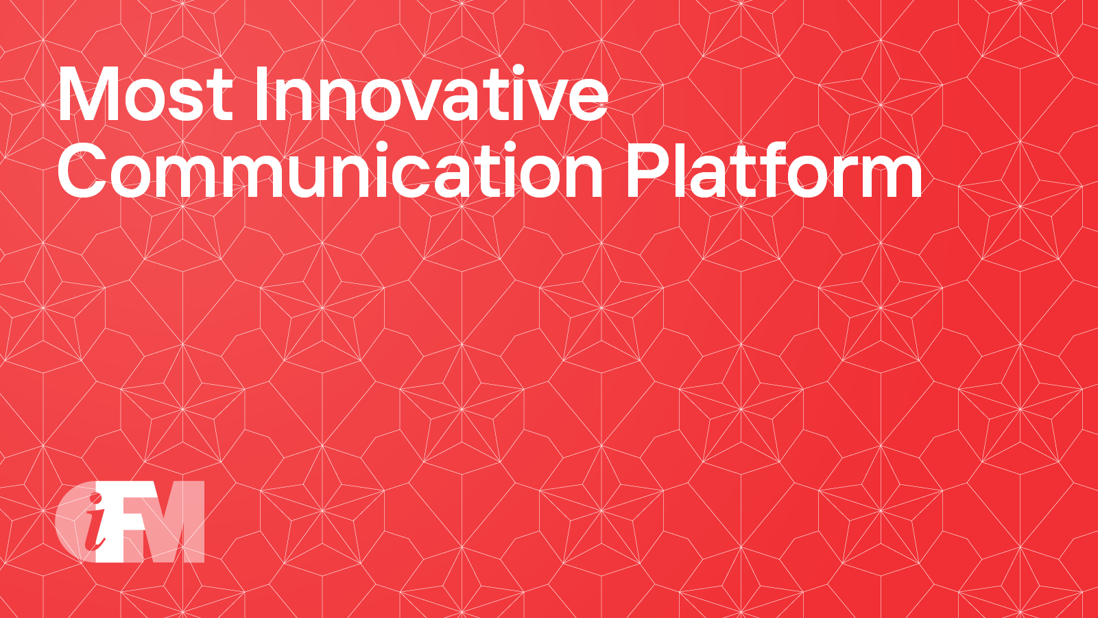 Most Innovative Communication Platform